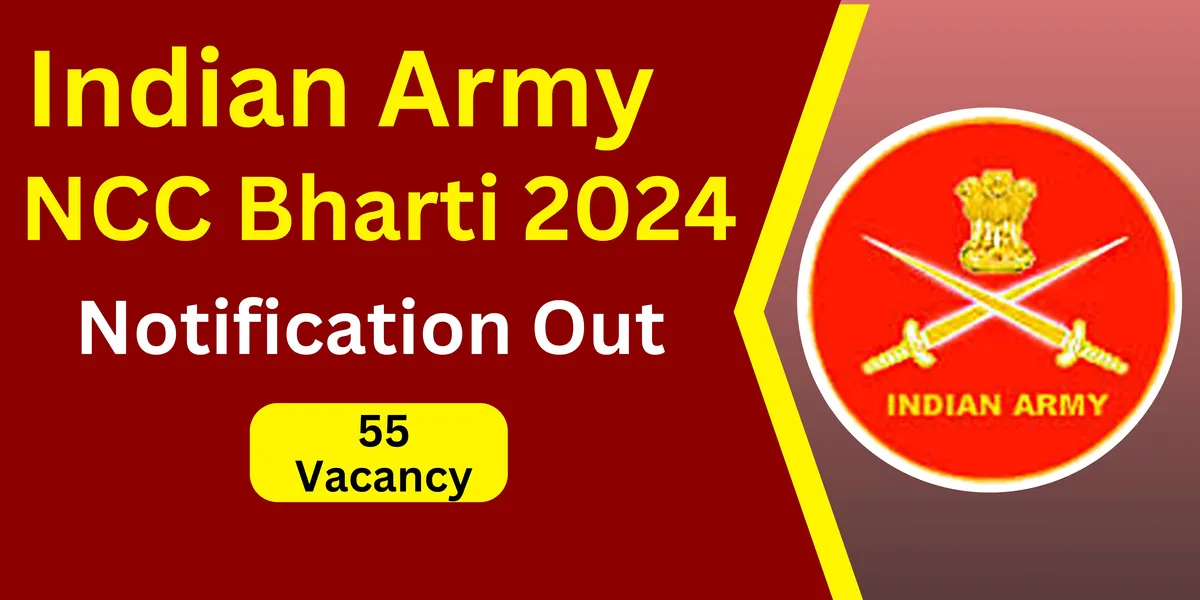 Indian Army NCC Bharti 2024 Apply for 55 स्पेशल एंट्री स्कीम, इस तारीख